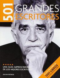 501 grandes escritores / 501 Great Writers (Grijalbo Mondadori Sa 2010)
