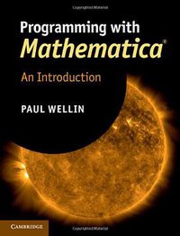 Programming with Mathematica® (劍橋大學出版社 2013)