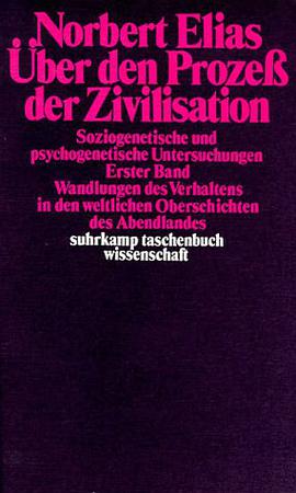 Über den Prozess der Zivilisation. Soziogenetische und psychogenetische Untersuchungen