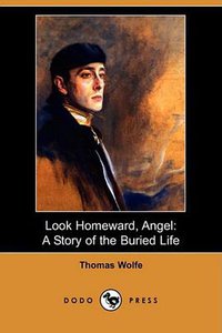 Look Homeward, Angel (Dodo Press 2008)