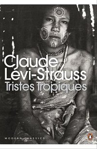 Tristes Tropiques (Penguin Classics 2011)