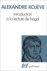 Introduction à la lecture de Hegel (加利瑪出版社 1980)