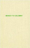 March to Calumny: The Story of American POW's in the Korean War
