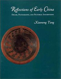 Reflections of Early China (Nelson-Atkins Museum of Art 2000)