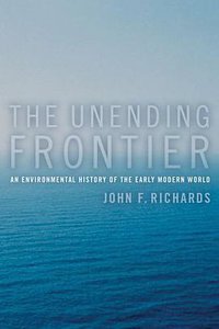 The Unending Frontier (University of California Press 2003)
