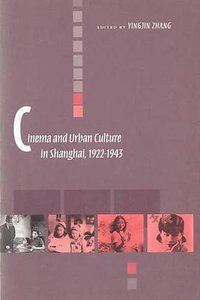 Cinema and Urban Culture in Shanghai, 1922-1943 (Stanford University Press 1999)