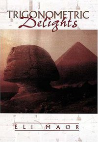 Trigonometric Delights (Princeton Univ Pr 2002)