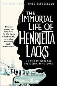 The Immortal Life of Henrietta Lacks (Pan 2011)