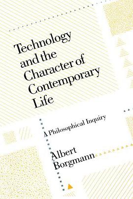 Technology and the Character of Contemporary Life