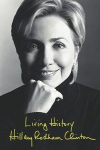 Living History (Simon & Schuster 2003)