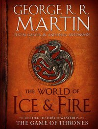 The World of Ice and Fire (Bantam 2013)