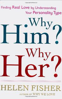 Why Him? Why Her? (Henry Holt and Co. 2009)