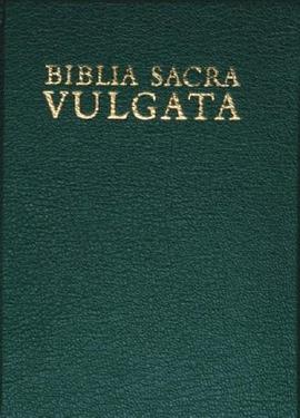 Biblia Sacra Vulgata (Vulgate)