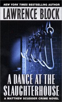 A Dance at the Slaughterhouse (Matthew Scudder Mysteries) (Avon 1992)