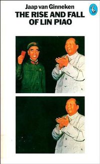 The Rise and Fall of Lin Piao (Penguin Books Ltd 1976)