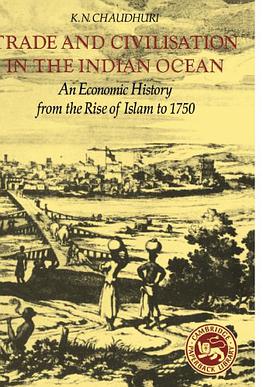 Trade and Civilisation in the Indian Ocean