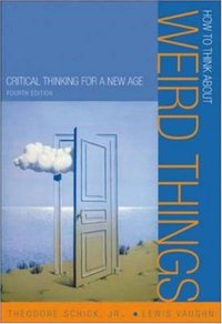 How to Think About Weird Things (McGraw-Hill Higher Education 2004)