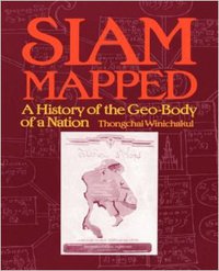 Siam Mapped (University of Hawaii Press 1994)