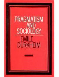 Pragmatism and Sociology (劍橋大學出版社 1983)
