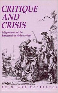 Critique and Crisis (The MIT Press 1988)
