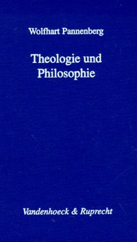 Theologie und Philosophie (Vandenhoeck & Ruprecht 1998)