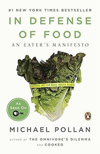In Defense of Food (Penguin Books 2009)