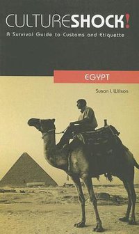 Culture Shock! Egypt (Marshall Cavendish Intl 2007)