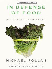 In Defense of Food (Large Print Pr 2009)