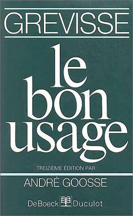 Le Bon Usage (French Edition)