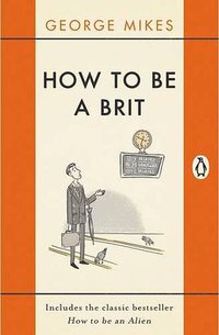 How to be a Brit (Penguin 2015)