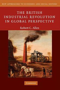 The British Industrial Revolution in Global Perspective (劍橋大學出版社 2009)