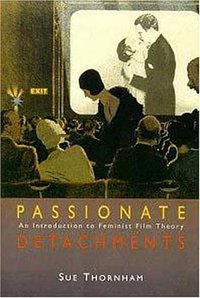 Passionate Detachments (Bloomsbury Academic 1997)