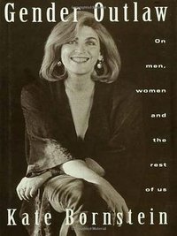Gender Outlaw (Routledge 1994)