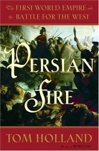 Persian Fire (Doubleday 2006)