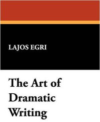 The Art of Dramatic Writing (2007)