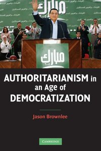 Authoritarianism in an Age of Democratization (劍橋大學出版社 2007)
