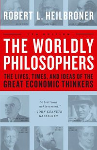 The Worldly Philosophers (Touchstone 1999)