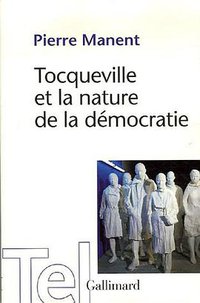 Tocqueville et la nature de la démocratie (加利瑪出版社 2006)
