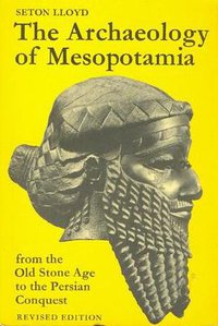 The Archaeology of Mesopotamia (Thames & Hudson 1984)