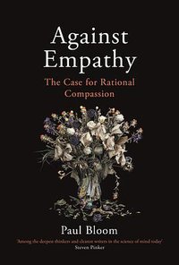 Against Empathy (Bodley Head 2016)