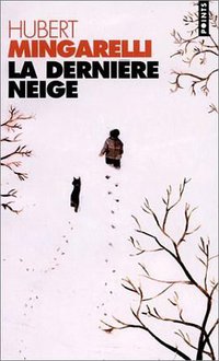 La dernière Neige (门槛出版社 2002)