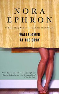 Wallflower at the Orgy (Audiobook) (Random House Audio 2013)