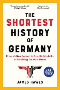 The Shortest History of Germany (The Experiment 2019)