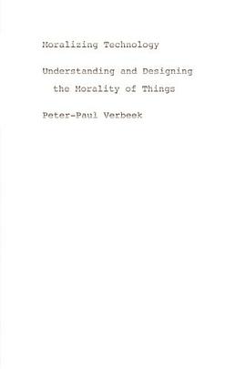 Moralizing Technology