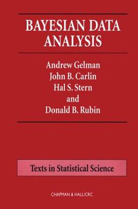 Bayesian Data Analysis (Chapman & Hall 1995)