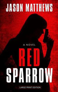 Red Sparrow (Thorndike Press)