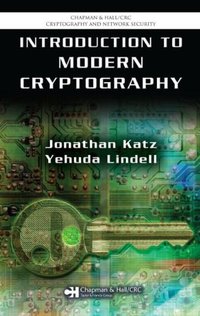 Introduction to Modern Cryptography (Chapman and Hall/CRC 2007)