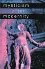 Mysticism After Modernity