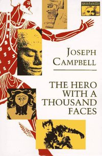 The Hero with a Thousand Faces (Princeton University Press 1972)