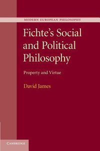 Fichte's Social and Political Philosophy Property and Virtue (劍橋大學出版社)